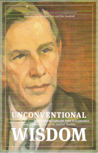 Imagen de archivo de Unconventional Wisdom: Lectures from the John Kenneth Galbraith Prize in Economics a la venta por ThriftBooks-Dallas
