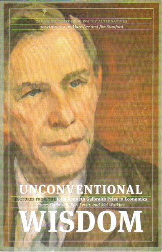 Stock image for Unconventional Wisdom: Lectures from the John Kenneth Galbraith Prize in Economics for sale by ThriftBooks-Dallas