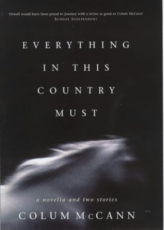 Imagen de archivo de Everything in This Country Must : A Novella and Two Stories a la venta por Better World Books