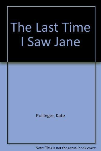 Stock image for The Last Time I Saw Jane for sale by WorldofBooks