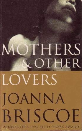 9781897580868: Mothers and other lovers