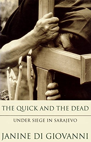 9781897580950: The Quick and the Dead: Under Siege in Sarajevo