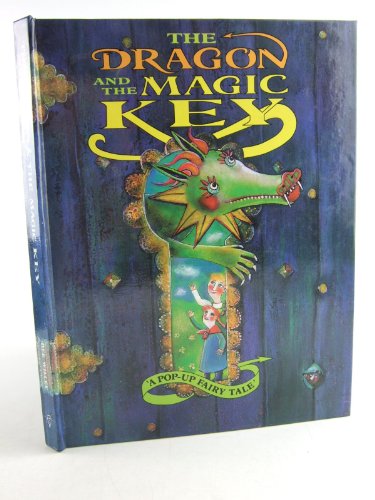 Stock image for The Dragon and the Magic Key: A Pop-up Fairy Tale for sale by WorldofBooks