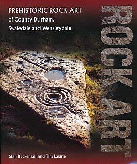 9781897585450: Prehistoric Rock Art of County Durham, Swaledale and Wensleydale