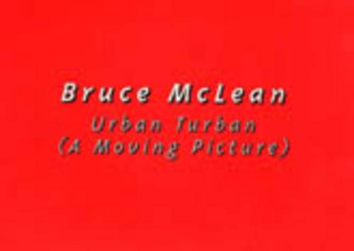 Beispielbild fr BRUCE MCLEAN: URBAN TURBAN (A MOVING PICTURE). (SIGNED) zum Verkauf von Burwood Books