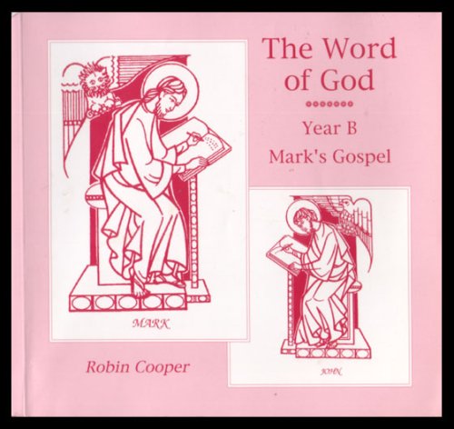 Beispielbild fr THE WORD OF GOD: Year B - Mark's Gospel zum Verkauf von WorldofBooks
