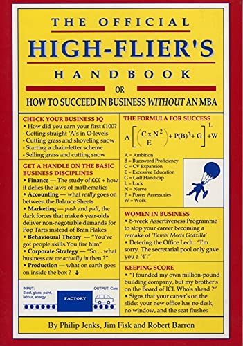 Imagen de archivo de The Official High-Flier's Handbook : How to Succeed in Business Without an MBA a la venta por Better World Books Ltd