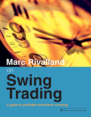 9781897597194: Marc Rivalland on Swing Trading: A Guide to Profitable Short-Term Investing