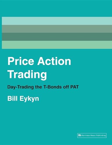 9781897597347: Price Action Trading: Day-Trading the T-Bonds Off Pat