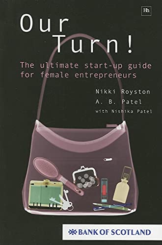 Imagen de archivo de Our Turn!: The Ultimate Start-up Guide for Female Entrepreneurs a la venta por AwesomeBooks