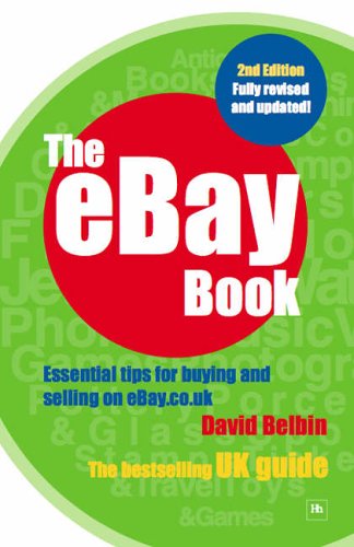 Stock image for The EBay Book: Essential Tips for Buying and Selling on Ebay.co.uk for sale by WorldofBooks
