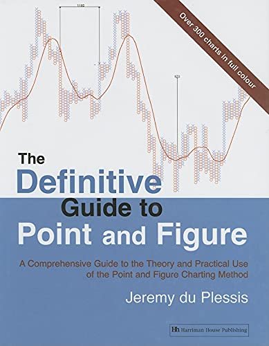 9781897597637: The Definitive Guide to Point and Figure: A Comprehensive Guide to the Theory and Practical Use of the Point and Figure Charting Method