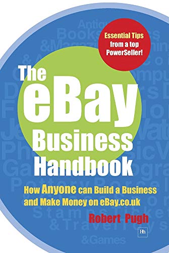 Beispielbild fr The eBay Business Handbook: How Anyone can Build a Business and Make Money on eBay.co.uk zum Verkauf von WorldofBooks