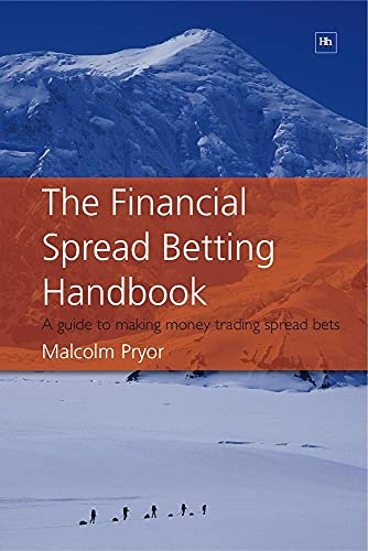 9781897597934: The Financial Spread Betting Handbook: A Guide to Making Money Trading Spread Bets