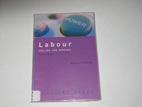 Stock image for Labour: Decline and Renewal for sale by Stephen White Books
