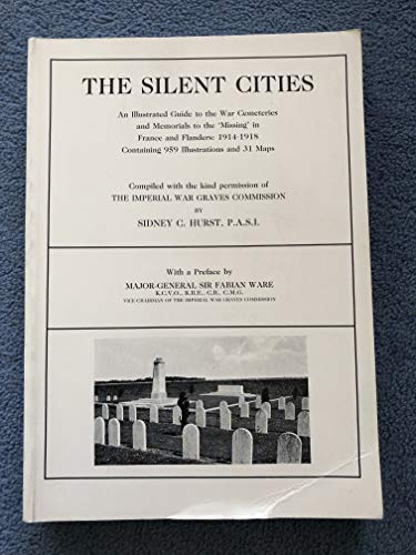 Beispielbild fr Silent Cities: Illustrated Guide to the War Cemeteries and Memorials to the Missing in France and Flanders, 1914-18 zum Verkauf von WorldofBooks