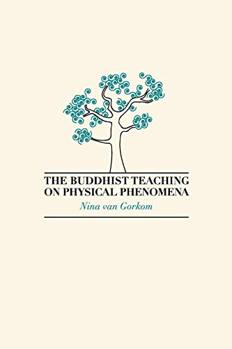 Imagen de archivo de The Buddhist Teaching on Physical Phenomena a la venta por GF Books, Inc.