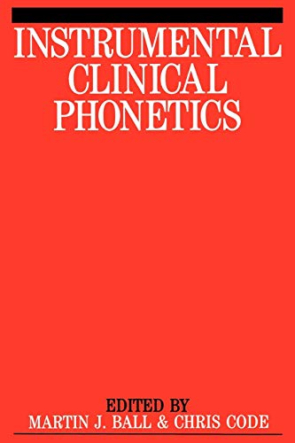 Beispielbild fr Instrumental Clinical Phonetics zum Verkauf von Blackwell's