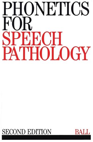 Phonetics for Speech Pathology (9781897635308) by J. Ball, Martin