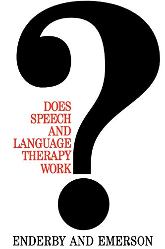 Stock image for Does Speech and Language Therapy Work? (Exc Business And Economy (Whurr)) for sale by Reuseabook