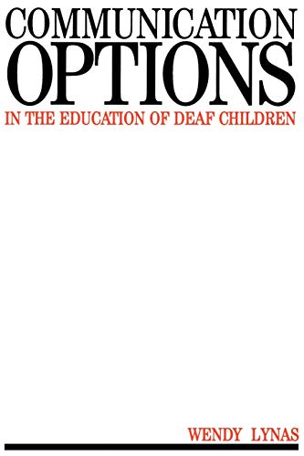 Stock image for Communication Options in the Education of Deaf Children for sale by Better World Books: West