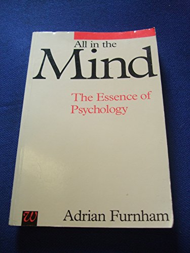 Beispielbild fr All in the Mind : The Essence of Psychology zum Verkauf von WorldofBooks