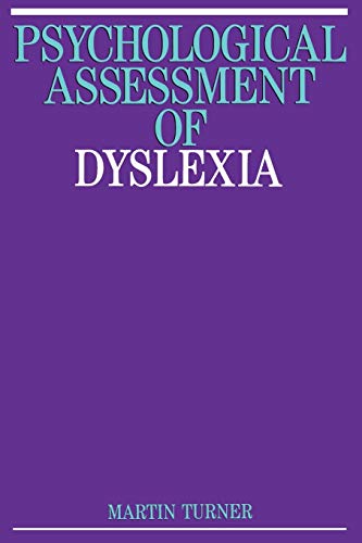 Stock image for Psychological Assessment of Dyslexia: 45 (Exc Business And Economy (Whurr)) for sale by WorldofBooks