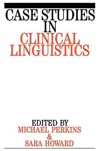 9781897635759: Case Studies in Clinical Linguistics (Exc Business And Economy (Whurr))