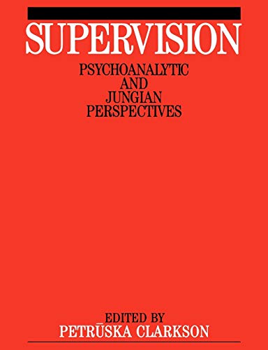 Stock image for Supervision: Psychoanalytics and Jungian Perspective: Psychoanalytic and Jungain Perspective: 16 (Exc Business And Economy (Whurr)) for sale by WorldofBooks