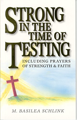 Beispielbild fr Strong in the Time of Testing: Including Prayers of Strength and Faith zum Verkauf von WorldofBooks