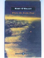 Where the rocks float (Salmon poetry) (9781897648025) by O'Malley, Mary