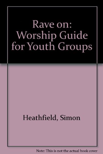 9781897660157: Rave on: Worship Guide for Youth Groups