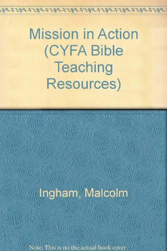 Imagen de archivo de Mission in Action (CYFA Bible Teaching Resources) a la venta por AwesomeBooks