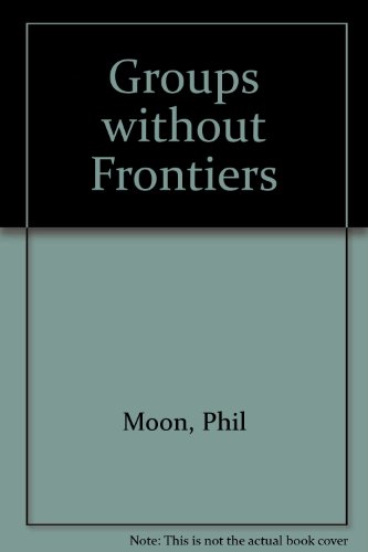 Groups Without Frontiers (9781897660553) by Phil Moon; Terry Clutterham; Penny Frank