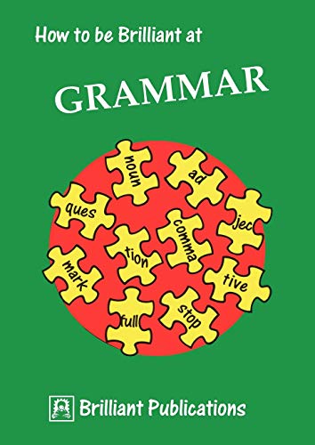 Imagen de archivo de How to be Brilliant at Grammar (How to be brilliant at.): 1 a la venta por WorldofBooks