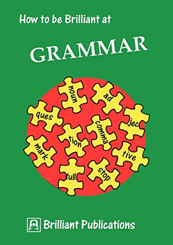 Stock image for How to be Brilliant at Grammar (How to be brilliant at.): 1 for sale by WorldofBooks