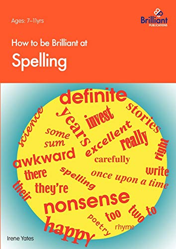 Beispielbild fr How to be Brilliant at Spelling (How to be brilliant at.): 1 zum Verkauf von WorldofBooks