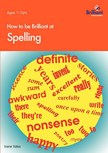 9781897675083: How to be Brilliant at Spelling