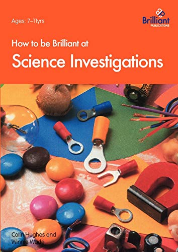 Imagen de archivo de How to Be Brilliant at Science Investigations a la venta por WorldofBooks