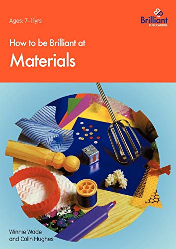 Stock image for How to be Brilliant at Materials for sale by Wonder Book