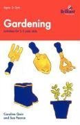 Beispielbild fr Gardening: Activities for 3-5 Year Olds zum Verkauf von Reuseabook