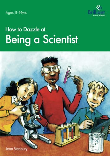 Beispielbild fr How to Dazzle at Being a Scientist zum Verkauf von WorldofBooks