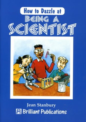 Stock image for How to Dazzle at Being a Scientist for sale by WorldofBooks