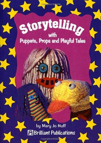 Stock image for Storytelling with Puppets, Props and Playful Tales for sale by MusicMagpie