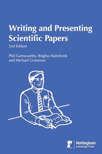 Writing and Presenting Scientific Papers (9781897676127) by Malmfors, Birgitta; Garnsworthy, Phil; Grossman, Michael