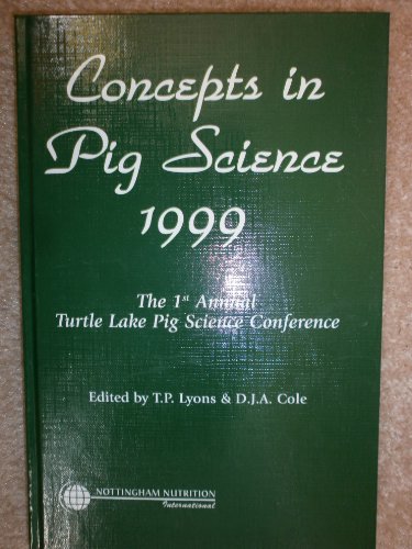 Beispielbild fr Concepts in Pig Science 1999: The 1st Annual Turtle Lake Pig Science Conference zum Verkauf von ReadAmericaBooks