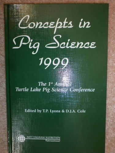 Stock image for Concepts in Pig Science 1999: The 1st Annual Turtle Lake Pg Science Conference for sale by medimops