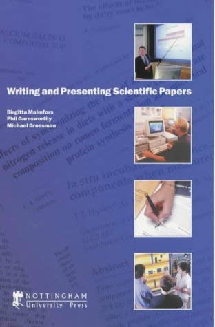 Writing and Presenting Scientific Papers (9781897676929) by Birgitta Malmfors