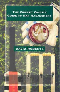 Imagen de archivo de The Cricket Coachs Guide to Man Management a la venta por Reuseabook