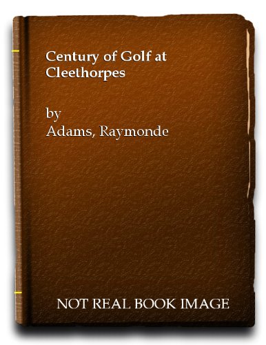 Century of Golf at Cleethorpes